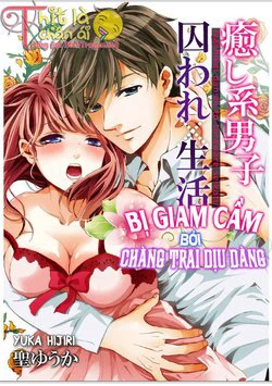 bi giam cam boi chang trai diu dang thumb Bị giam cầm bởi chàng trai dịu dàng